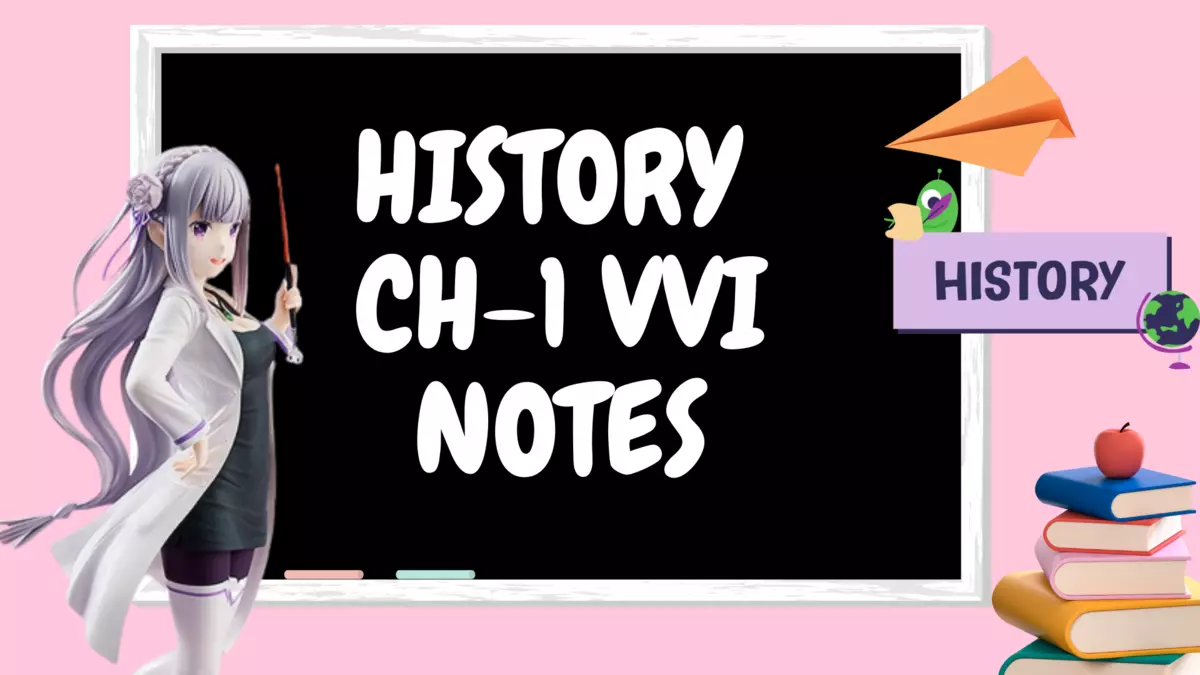 Class 12 history Ch-1 Notes