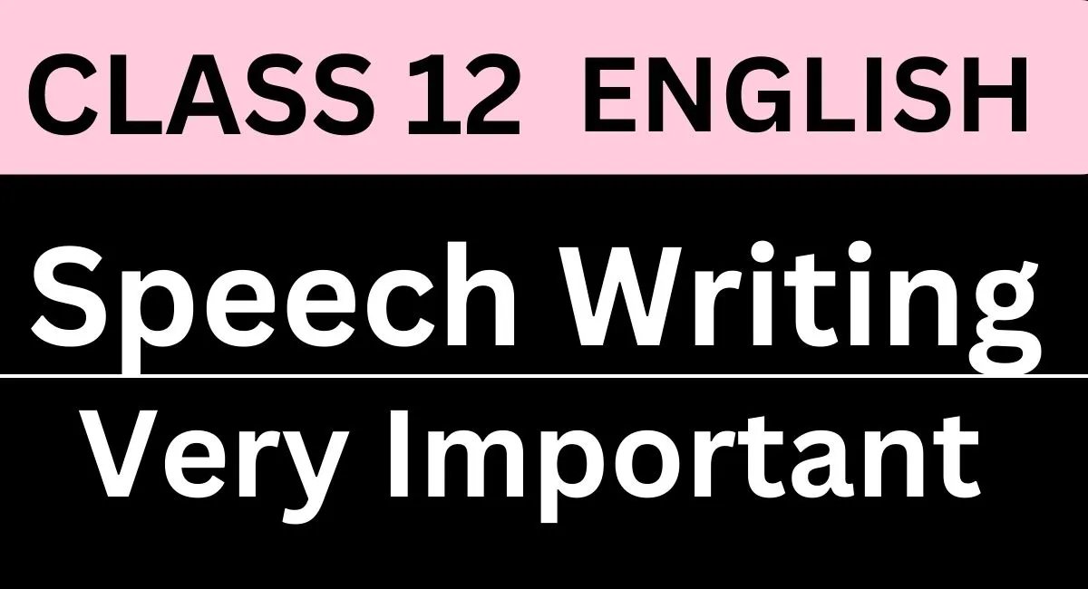 speech writing class 12 topics